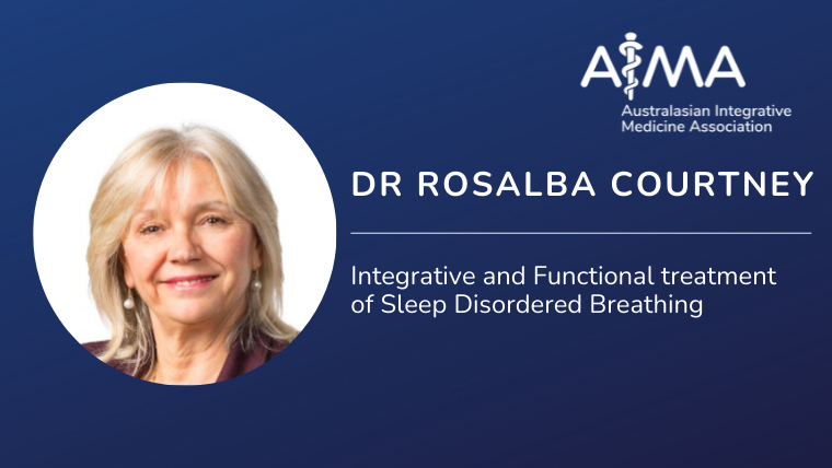 Integrative and Functional Treatment of Sleep Disordered Breathing with Dr Rosalba Courtney