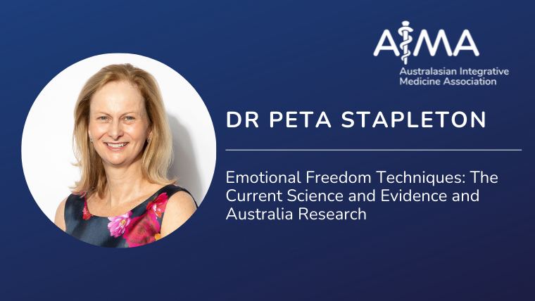 Emotional Freedom Techniques: The Current Science, Evidence and Australia Research with Dr Peta Stapleton